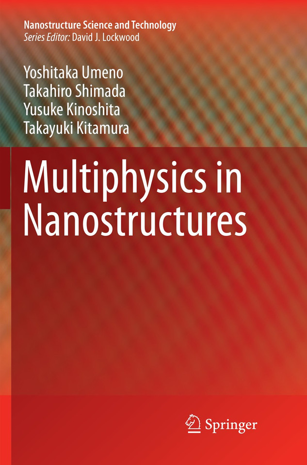 Multiphysics in Nanostructures (Nanostructure Science and Technology) book cover by Yoshitaka Umeno, Takahiro Shimada, Yusuke Kinoshita, Takayuki Kitamura