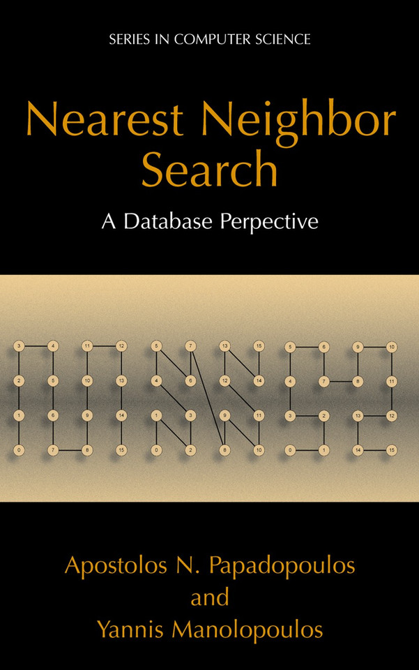 Nearest Neighbor Search:: A Database Perspective (Series in Computer Science) book cover by Apostolos N. Papadopoulos, Yannis Manolopoulos
