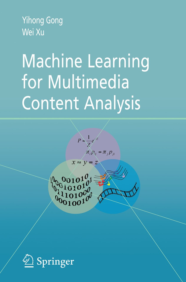 Machine Learning for Multimedia Content Analysis (Multimedia Systems and Applications #30) book cover by Yihong Gong, Wei Xu