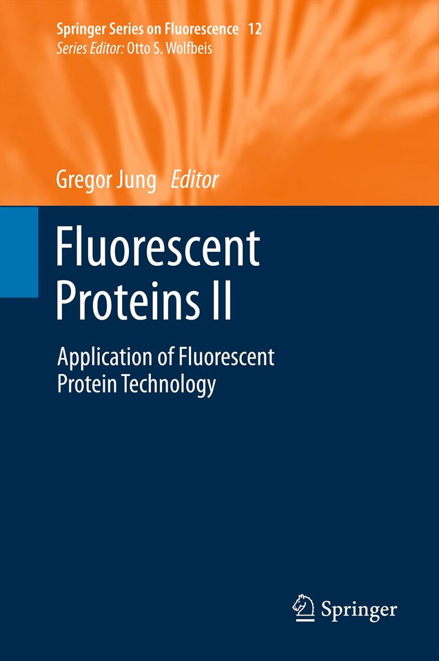 Fluorescent Proteins II: Application of Fluorescent Protein Technology (Springer Series on Fluorescence #12) book cover by 