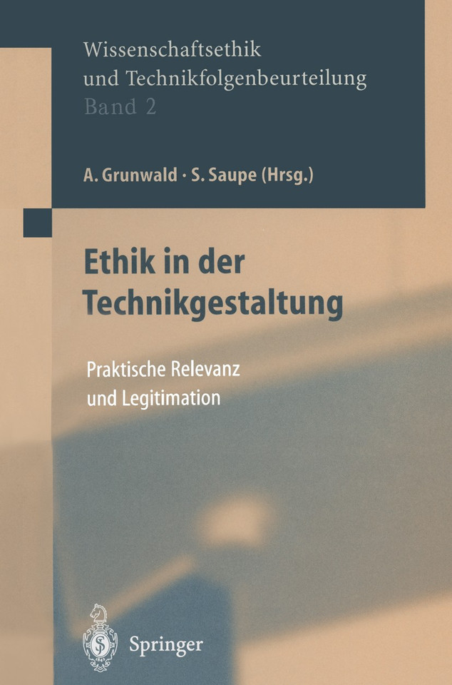 Ethik in der Technikgestaltung: Praktische Relevanz und Legitimation (Ethics of Science and Technology Assessment #2) book cover by 