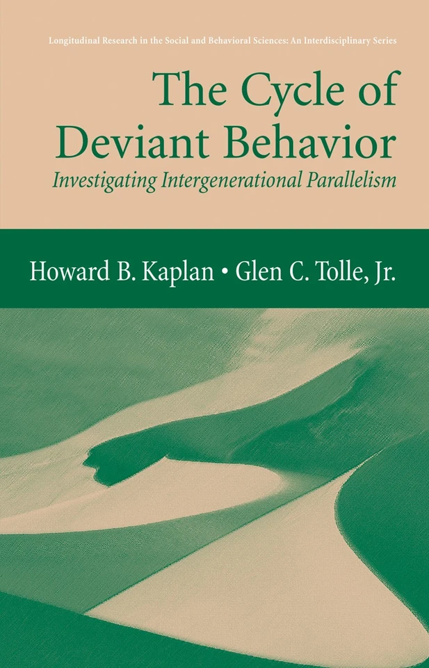 The Cycle of Deviant Behavior: Investigating Intergenerational Parallelism (Longitudinal Research in the Social and Behavioral Sciences: An Interdisciplinary Series) book cover by Howard B. Kaplan, Glen C. Tolle Jr.