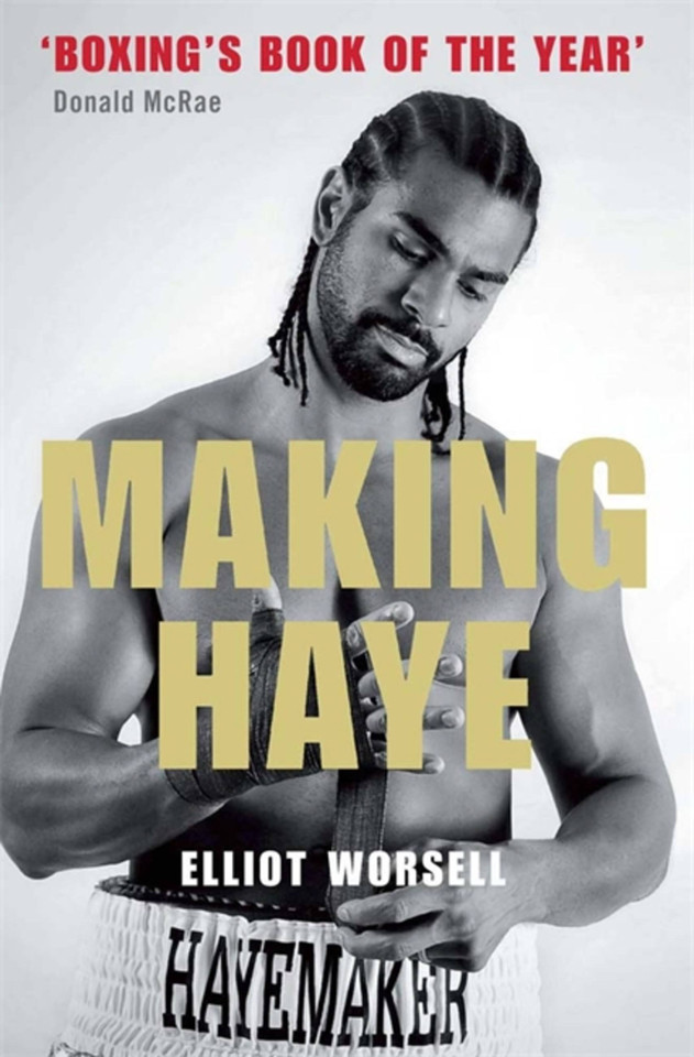Making Haye: The Authorised David Haye Story book cover by Elliot Worsell