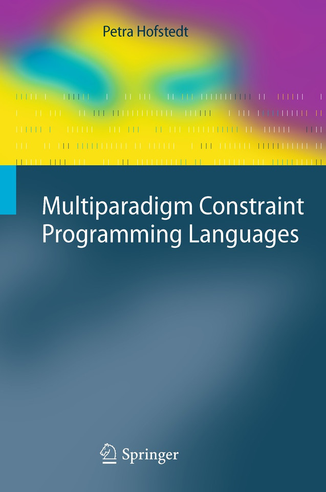 Multiparadigm Constraint Programming Languages (Cognitive Technologies) book cover by Petra Hofstedt