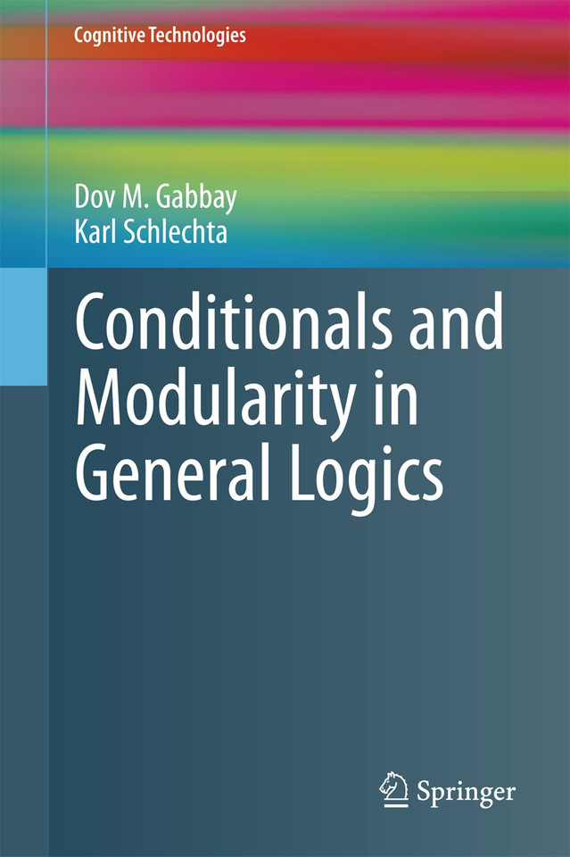 Conditionals and Modularity in General Logics (Cognitive Technologies) book cover by Dov M. Gabbay, Karl Schlechta