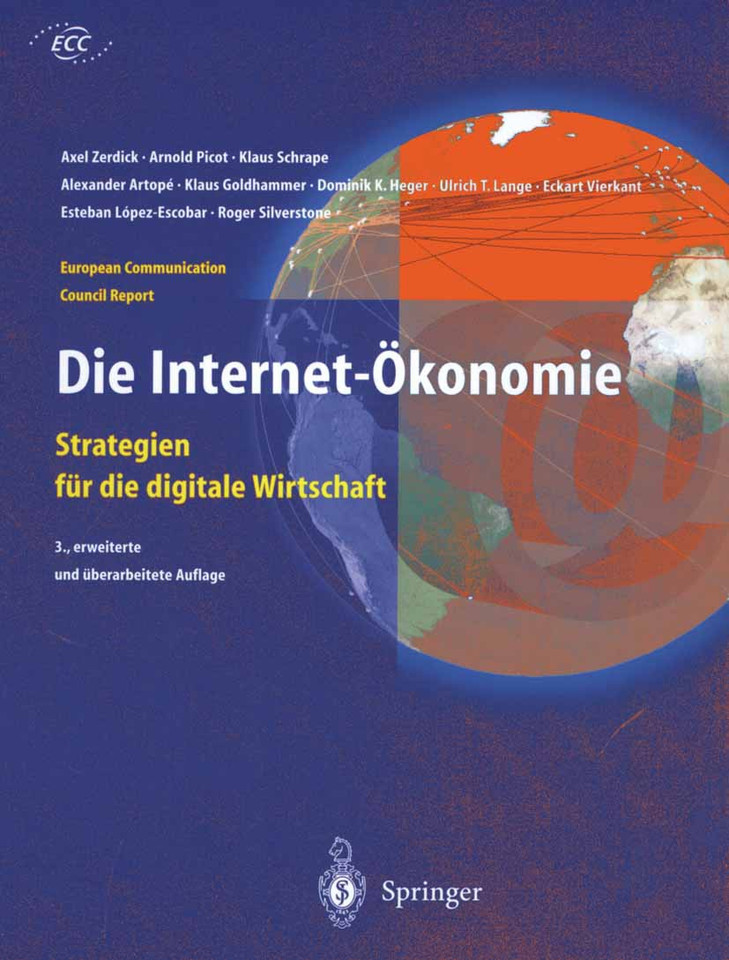 Die Internet-Ökonomie: Strategien für die digitale Wirtschaft (European Communication Council Report) book cover by Axel Zerdick, Klaus Schrape, Alexander Artope, Klaus Goldhammer, Dominik K. Heger, Ulrich T. Lange, Eckart Vierkant, Esteban Lopez-Escobar, Roger Silverstone