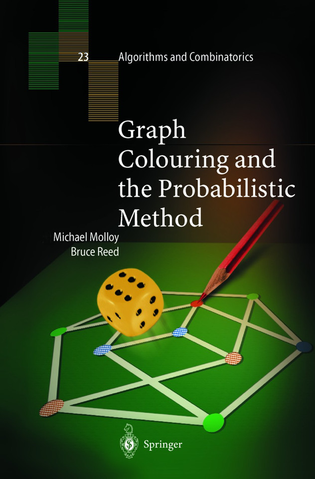 Graph Colouring and the Probabilistic Method (Algorithms and Combinatorics #23) book cover by Michael Molloy, Bruce Reed