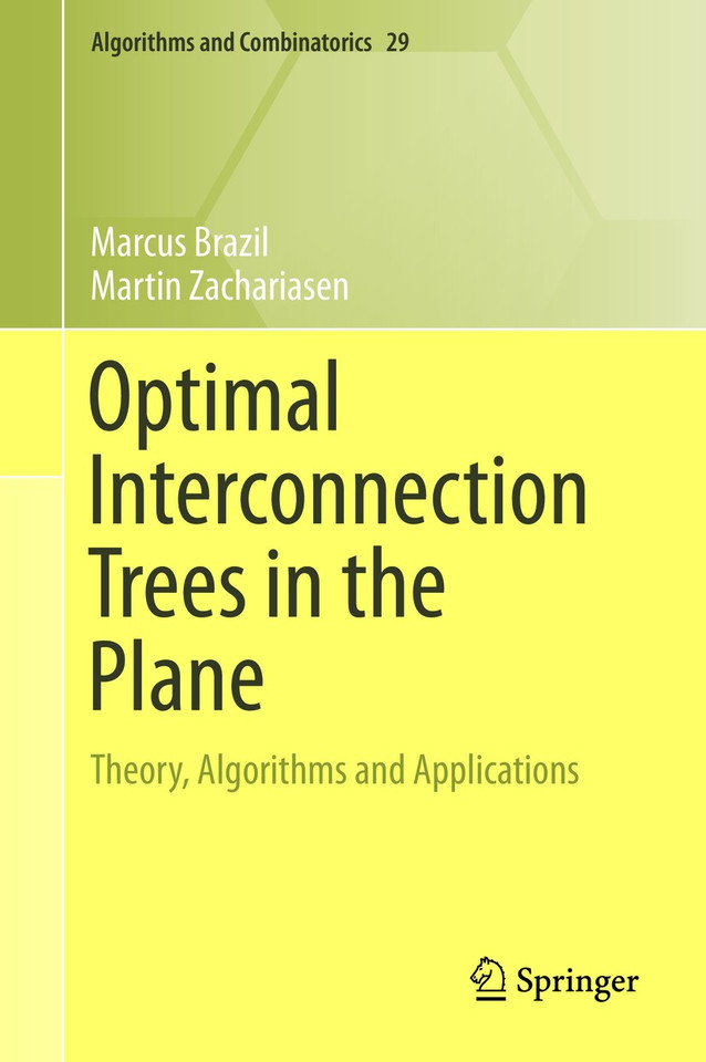Optimal Interconnection Trees in the Plane: Theory, Algorithms and Applications (Algorithms and Combinatorics #29) book cover by Marcus Brazil, Martin Zachariasen