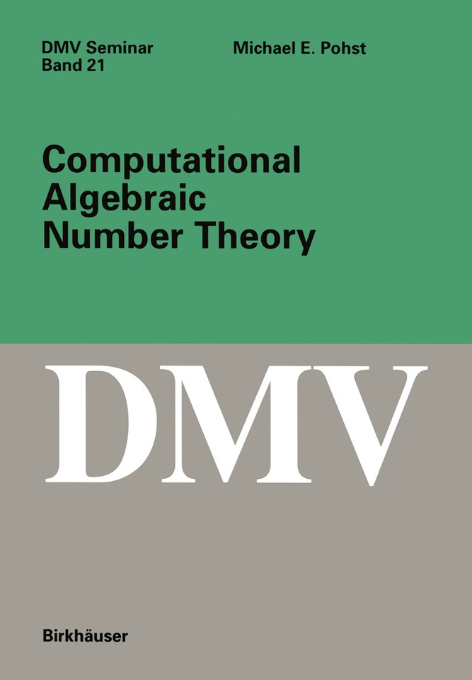 Computational Algebraic Number Theory (Oberwolfach Seminars #21) book cover by M.E. Pohst