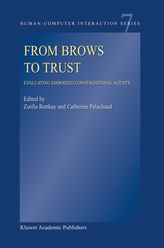 From Brows to Trust: Evaluating Embodied Conversational Agents (Human–Computer Interaction Series #7) book cover by 