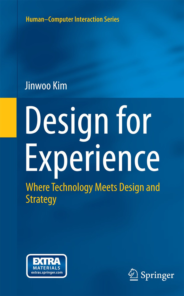 Design for Experience: Where Technology Meets Design and Strategy (Human–Computer Interaction Series) book cover by Jinwoo Kim