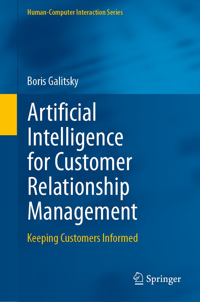 Artificial Intelligence for Customer Relationship Management: Keeping Customers Informed (Human–Computer Interaction Series) book cover by Boris Galitsky