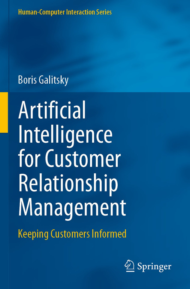 Artificial Intelligence for Customer Relationship Management: Keeping Customers Informed (Human–Computer Interaction Series) book cover by Boris Galitsky