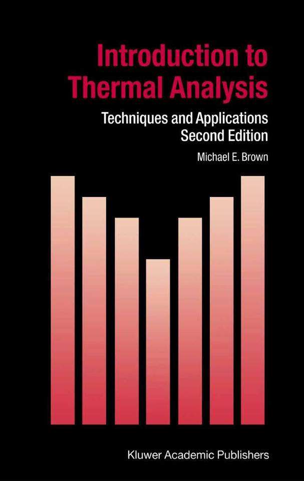 Introduction to Thermal Analysis: Techniques and Applications (Hot Topics in Thermal Analysis and Calorimetry #1) book cover by M.E. Brown