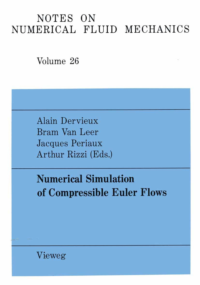 Numerical Simulation of Compressible Euler Flows: A GAMM Workshop (Notes on Numerical Fluid Mechanics and Multidisciplinary Design #26) book cover by 