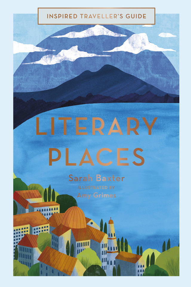 Literary Places (Inspired Traveller's Guides) book cover by Sarah Baxter