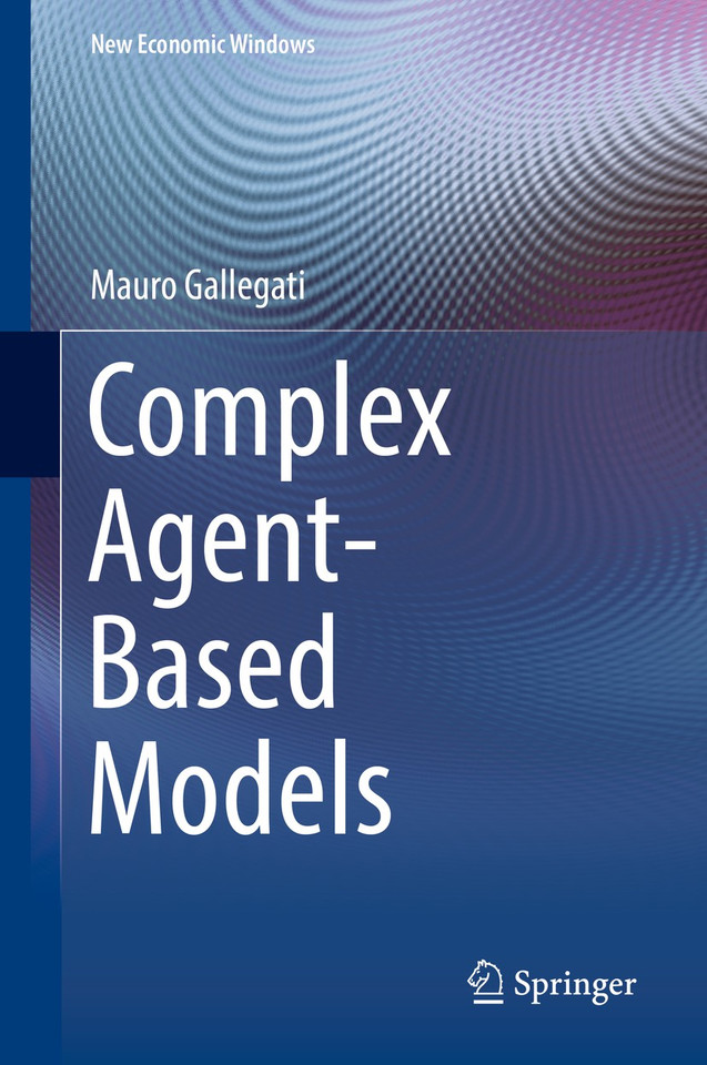 Complex Agent-Based Models (New Economic Windows) book cover by Mauro Gallegati