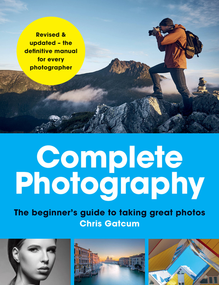 Complete Photography: The beginner's guide to taking great photos book cover by Chris Gatcum
