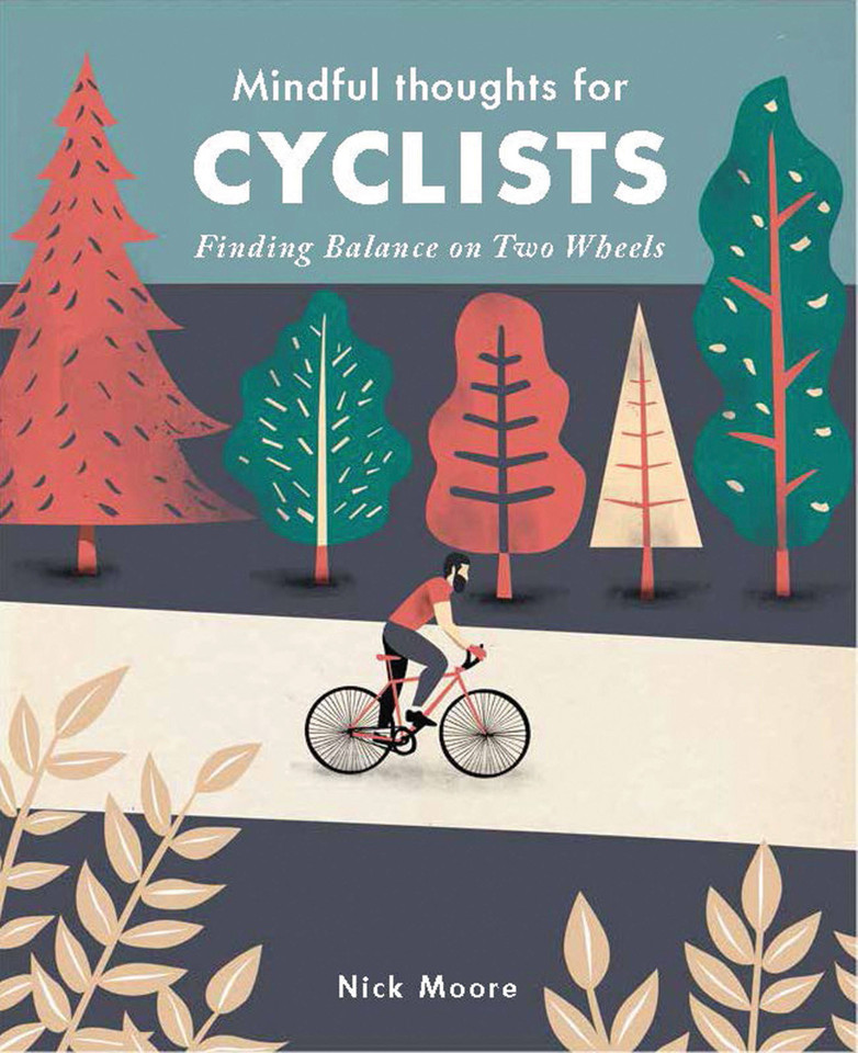 Mindful Thoughts for Cyclists: Finding Balance on Two Wheels (Mindful Thoughts) book cover by Nick Moore