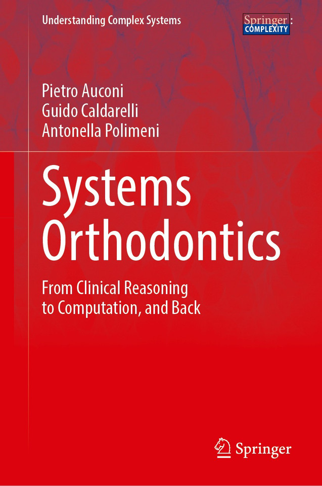 Systems Orthodontics: From Clinical Reasoning to Computation, and Back (Understanding Complex Systems) book cover by Pietro Auconi, Guido Caldarelli, Antonella Polimeni