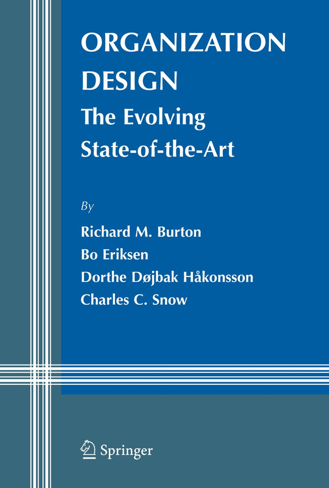 Organization Design: The Evolving State-of-the-Art (Information and Organization Design Series #6) book cover by Richard M. Burton, Bo Eriksen, Dorthe Døjbak Håkonsson, Charles C. Snow