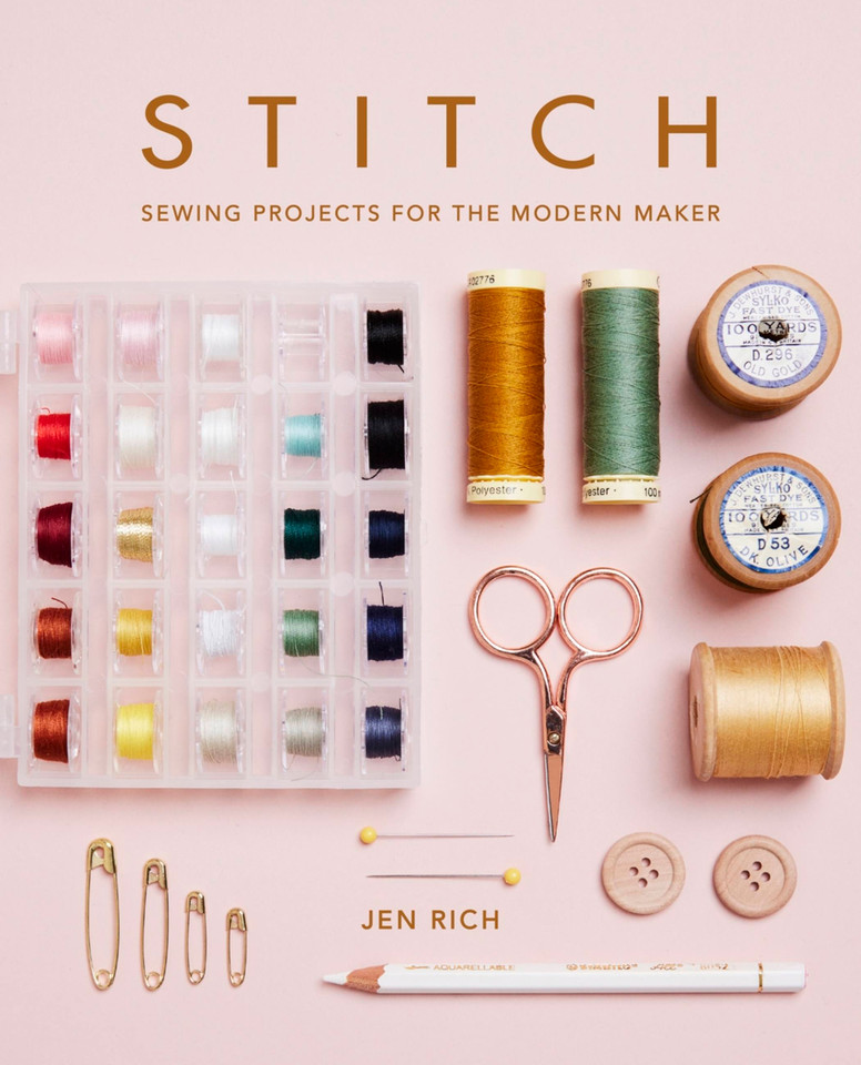Stitch: Sewing Projects for the Modern Maker book cover by Jen Rich
