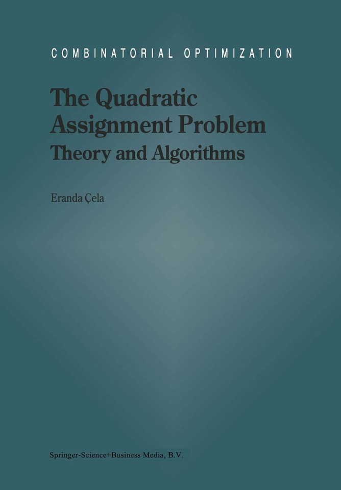 The Quadratic Assignment Problem: Theory and Algorithms (Combinatorial Optimization #1) book cover by E. Cela