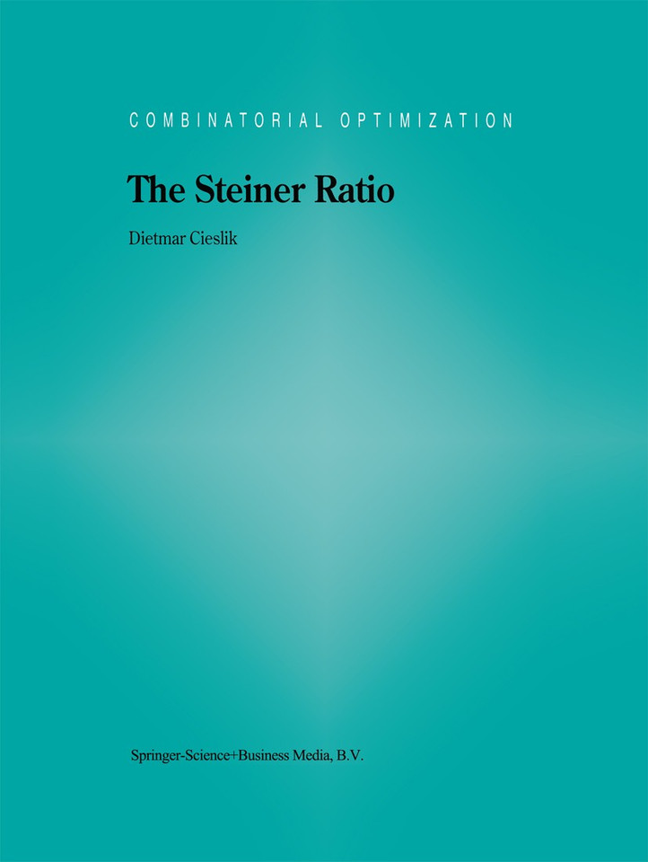 The Steiner Ratio (Combinatorial Optimization #10) book cover by Dietmar Cieslik
