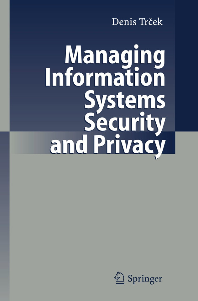 Managing Information Systems Security and Privacy book cover by Denis Trcek