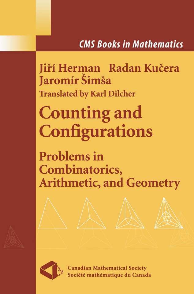 Counting and Configurations: Problems in Combinatorics, Arithmetic, and Geometry (CMS Books in Mathematics) book cover by Jiri Herman, Radan Kucera, Jaromir Simsa