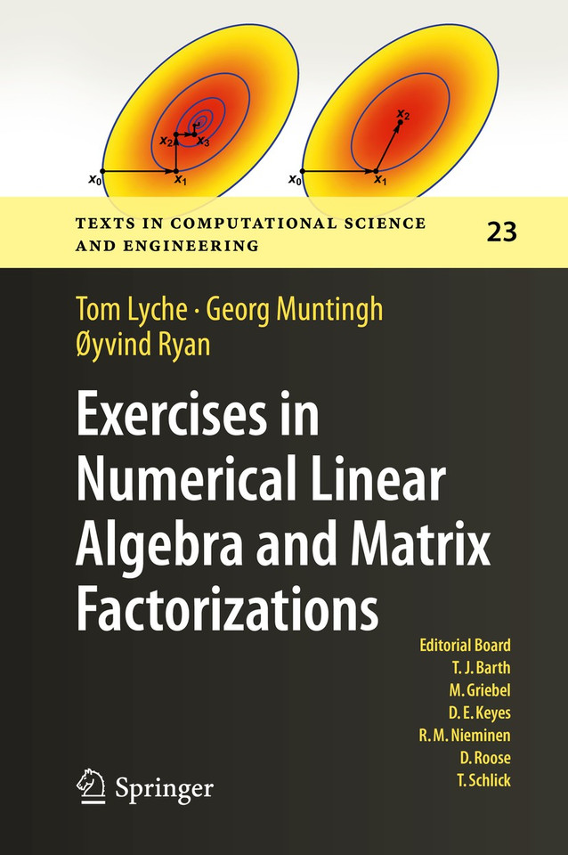 Exercises in Numerical Linear Algebra and Matrix Factorizations (Texts in Computational Science and Engineering #23) book cover by Tom Lyche, Georg Muntingh, Øyvind Ryan