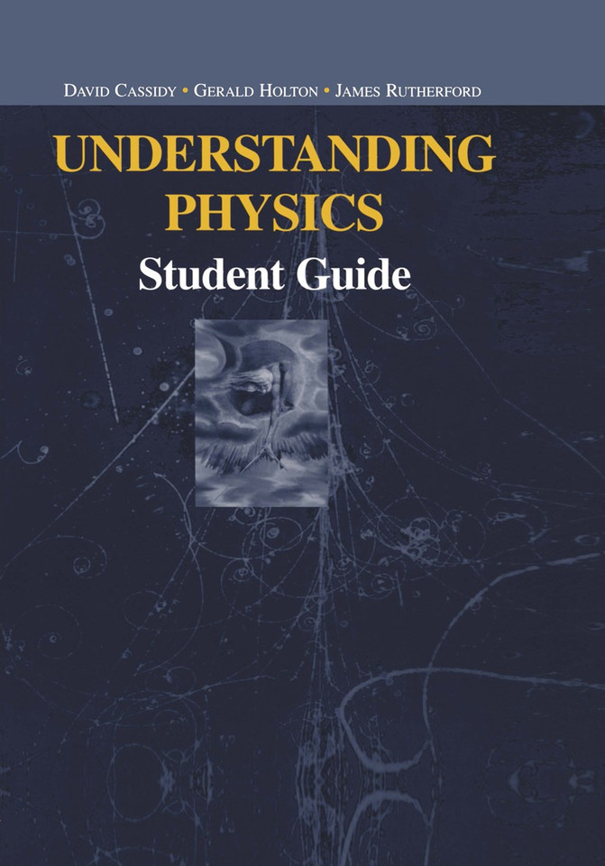 Understanding Physics: Student Guide (Undergraduate Texts in Contemporary Physics) book cover by David Cassidy, Gerald Holton, James Rutherford