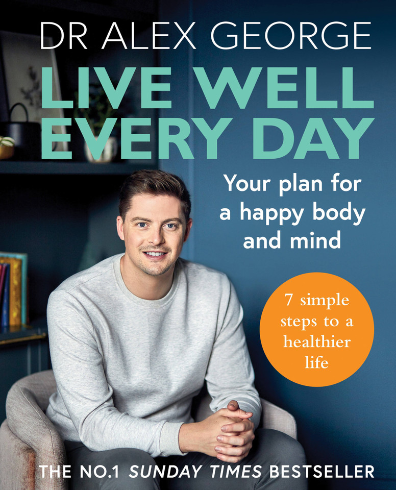 Live Well Every Day: Your plan for a happy body and mind book cover by Dr. Alex George
