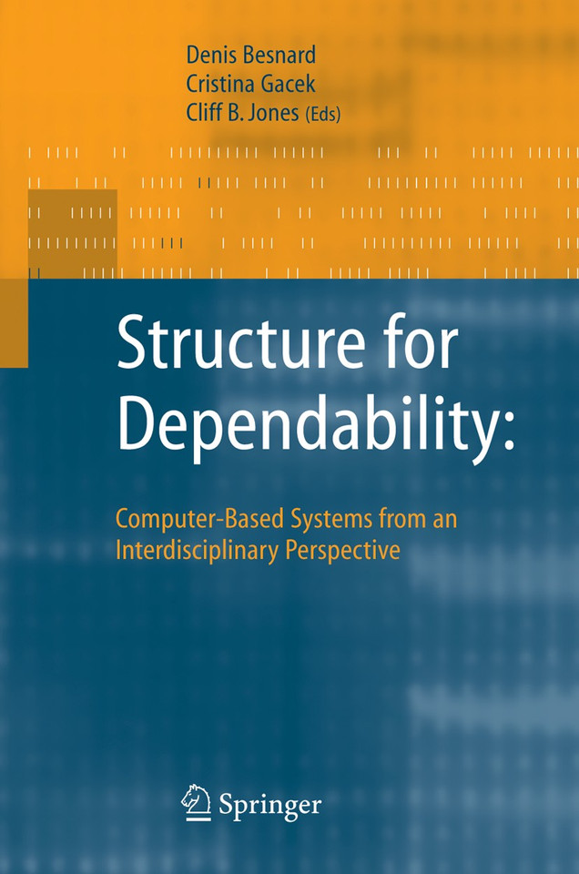 Structure for Dependability: Computer-Based Systems from an Interdisciplinary Perspective book cover by Denis Besnard, Cristina Gacek, Cliff Jones
