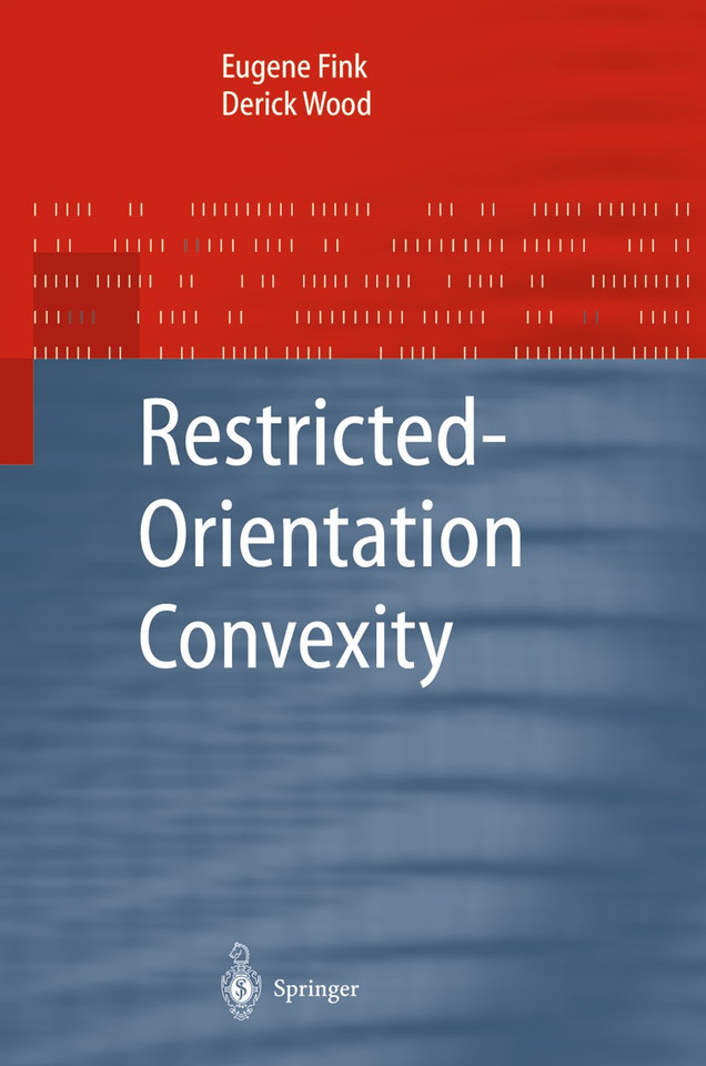 Restricted-Orientation Convexity (Monographs in Theoretical Computer Science. An EATCS Series) book cover by Eugene Fink, Derick Wood