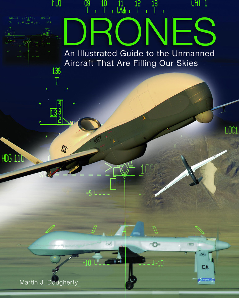 Drones: An Illustrated Guide to the Unmanned Aircraft That Are Filling Our Skies book cover by Martin J Dougherty