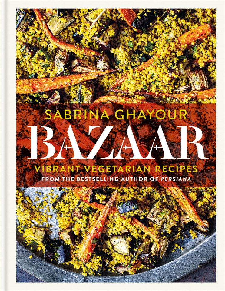 Bazaar: Vibrant Vegetarian Recipes book cover by Sabrina Ghayour