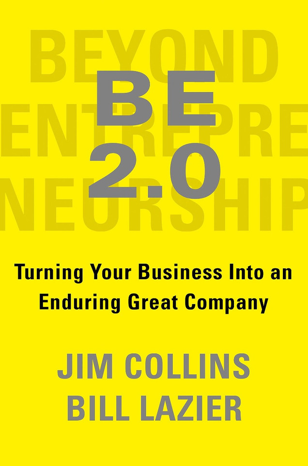Be 2.0 (Beyond Entrepreneurship 2.0): Turning Your Business Into an Enduring Great Company Cover