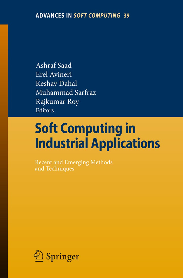 Soft Computing in Industrial Applications: Recent and Emerging Methods and Techniques (Advances in Intelligent and Soft Computing #39) book cover by 