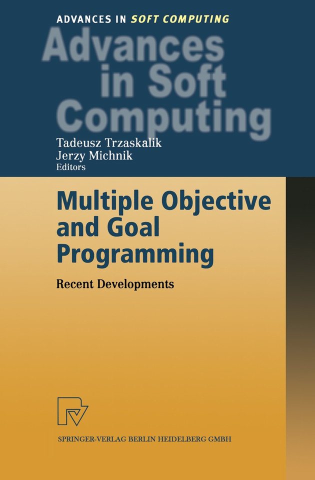 Multiple Objective and Goal Programming: Recent Developments (Advances in Intelligent and Soft Computing #12) book cover by 