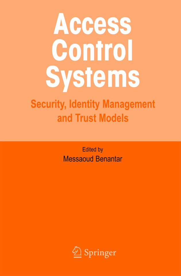 Access Control Systems: Security, Identity Management and Trust Models book cover by Messaoud Benantar