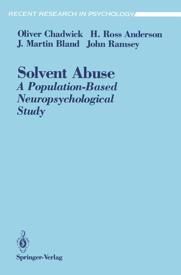 Solvent Abuse: A Population-Based Neuropsychological Study (Recent Research in Psychology) book cover by Oliver Chadwick, H. Ross Anderson, J. Martin Bland, John Ramsey