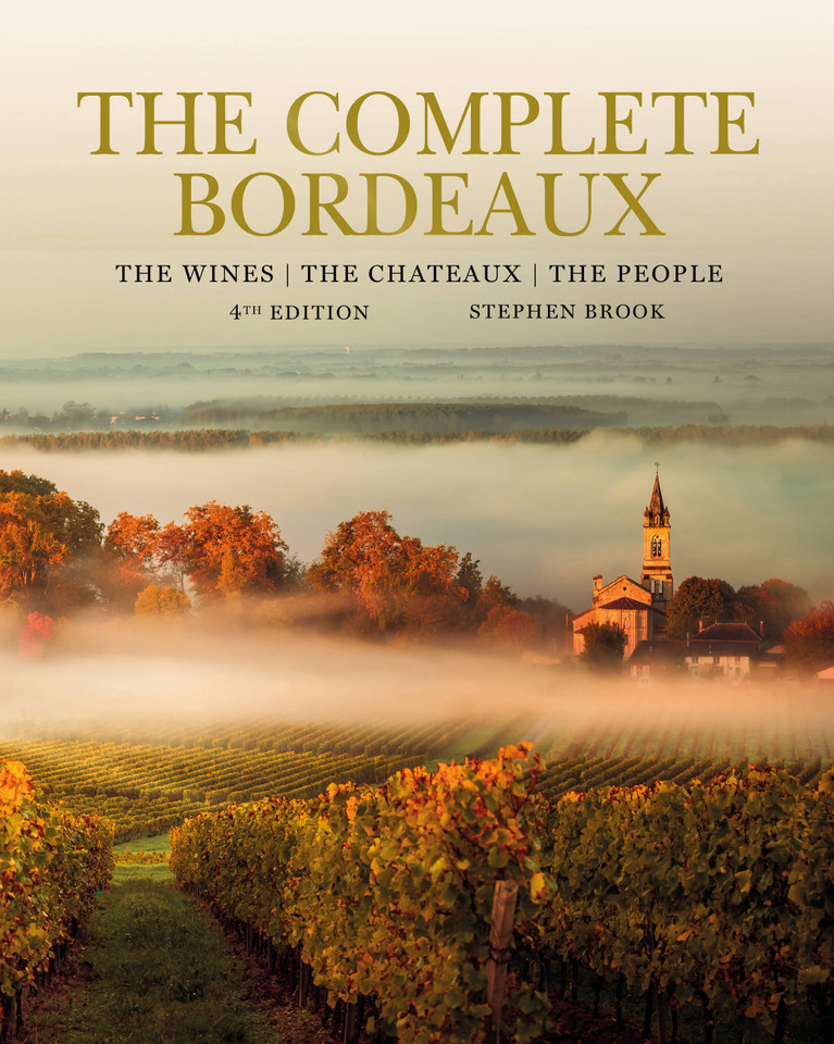 The Complete Bordeaux: 4th edition: The Wines, The Chateaux, The People book cover by Stephen Brook