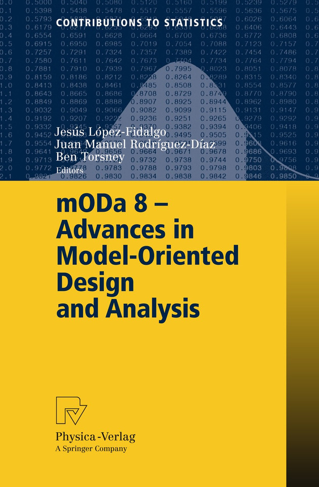 mODa 8 - Advances in Model-Oriented Design and Analysis: Proceedings of the 8th International Workshop in Model-Oriented Design and Analysis held in Almagro, Spain, June 4-8, 2007 (Contributions to Statistics) book cover by 