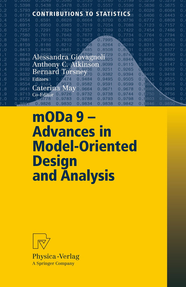 mODa 9 – Advances in Model-Oriented Design and Analysis: Proceedings of the 9th International Workshop in Model-Oriented Design and Analysis held in Bertinoro, Italy, June 14-18, 2010 (Contributions to Statistics) book cover by 