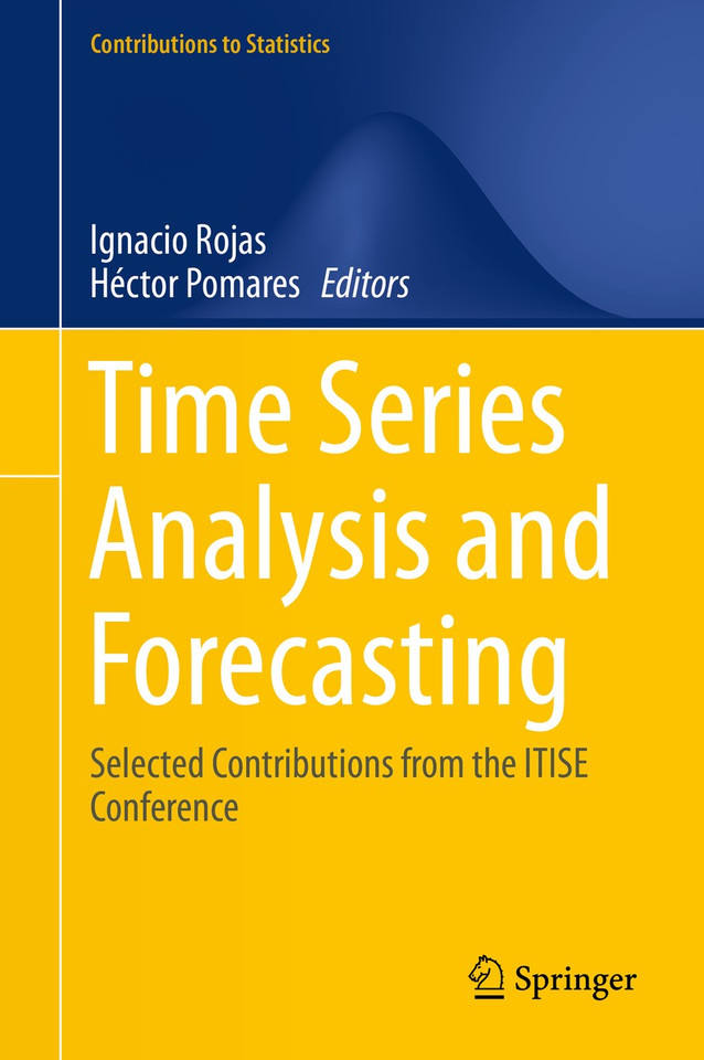 Time Series Analysis and Forecasting: Selected Contributions from the ITISE Conference (Contributions to Statistics) book cover by 