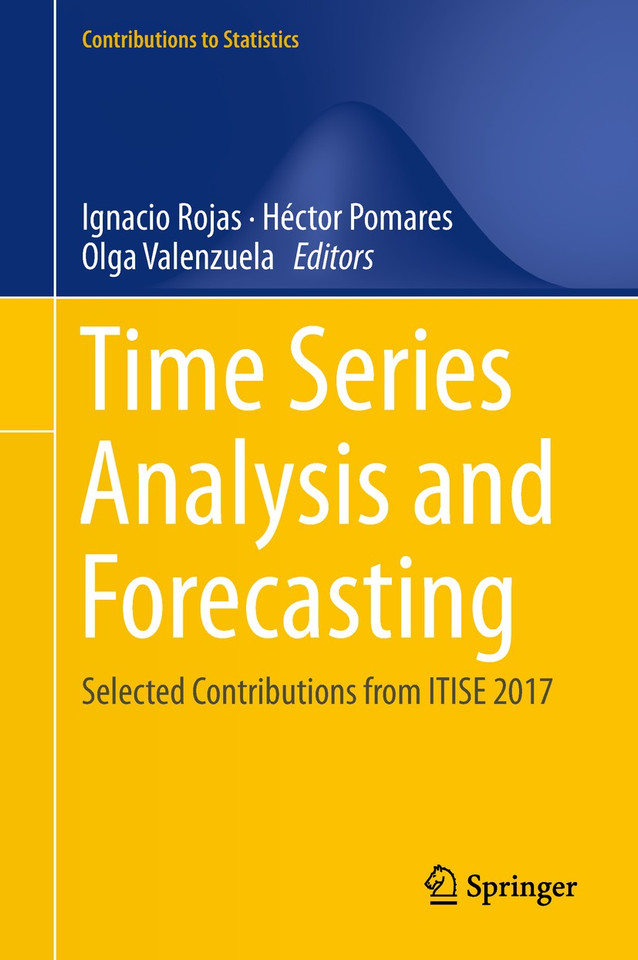 Time Series Analysis and Forecasting: Selected Contributions from ITISE 2017 (Contributions to Statistics) book cover by 