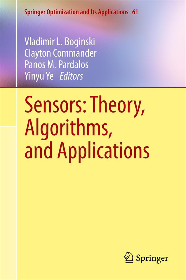 Sensors: Theory, Algorithms, and Applications (Springer Optimization and Its Applications #61) book cover by 