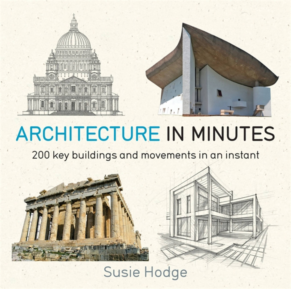 Architecture In Minutes (In MInutes) book cover by Susie Hodge