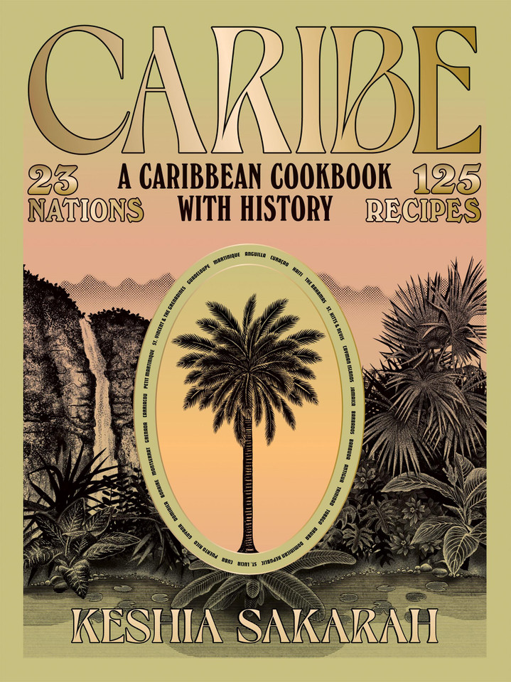 Caribe: A Caribbean Cookbook with History book cover by Keshia Sakarah
